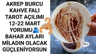 AKREP BURCU KAHVE FALI TAROT FALI 12-22 MART YORUMU🫂SEVGİNİN EN DERİN KATMANLARINA DOĞRU İNECEKSİN 