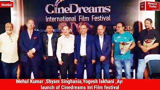 Mehul Kumar ,Shyam Singhania,Yogesh lakhani ,Ayub Khan at launch of Cinedreams Int Film festival