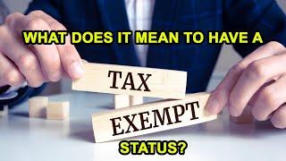 WHAT DOES IT MEAN TO HAVE A TAX EXEMPT STATUS- Call in (563) 999-3616