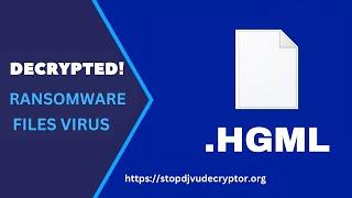 [DECRYPTED] How to Decrypt HGML Ransomware Files | Remove .Hgml Virus | STOP DJVU Decryptor