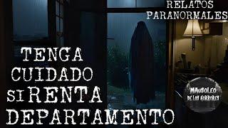 HORRIBLES EXPERIENCIAS RENTANDO CASAS Y DEPARTAMENTOS | HISTORIAS DE TERROR