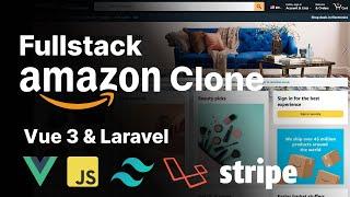 Full Stack Amazon Clone with Vue JS, Tailwind CSS, Laravel, Inertia JS, Stripe