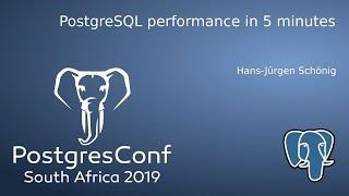 PostgreSQL performance in 5 minutes