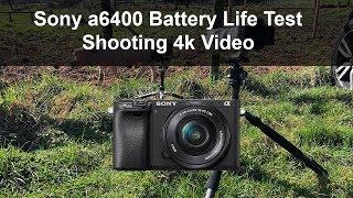 Sony a6400 Battery Life Test Shooting 4k Video