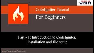 Codeigniter 3 Tutorial Part-1: Introduction to codeigniter, installation and file setup