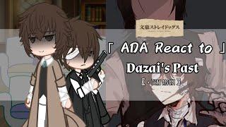 ⌈ ADA Reacts to Dazai's Past ⌋ 〖+very angst〗 || x 1.75 speed|| BSD ️