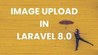 File upload in LARAVEL 8.0 | laravel tutorial in Hindi