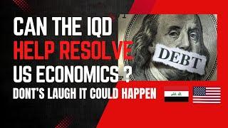 Can the Iraqi Dinar Help Resolve US Economics?