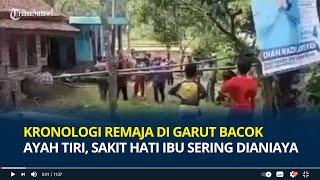 Kronologi Remaja di Garut Bacok Ayah Tiri hingga Kritis, Sakit Hati Ibu Sering Dianiaya Korban