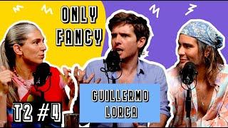 T2 #4 Gillermo Lorca. Only Fancy. Tu revista auditiva.