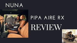 NUNA PIPA AIRE RX Review: The Latest in Infant Car Seat Innovation | Destinationbabykids.com