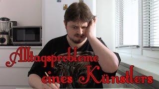 Alltagsprobleme eines Künstlers - Fun Video  - DEU/GER