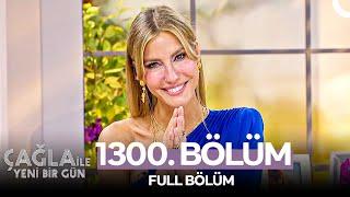 Çağla ile Yeni Bir Gün 1300. Bölüm