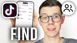 How To Find Blocked List On TikTok - Full Guide