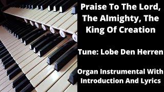 Praise To The Lord, The Almighty, The King of Creation (tune: Lobe Den Herren) - Organ instrumental.