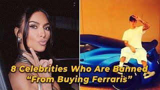 8 Celebrities Who Are BANNED From Buying Ferraris