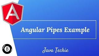 Angular Pipes - Example | Java Techie