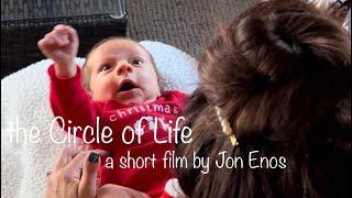 the Circle of Life, a short film by Jon Enos