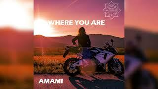 AMAMI - Where you are  (Music Graden Rec.)