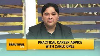 Practical career advice with Carlo Ople | It's A Beautiful Day