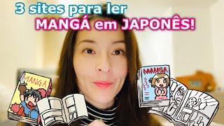 3 sites GRATUITOS para ler MANGÁ em japonês!!