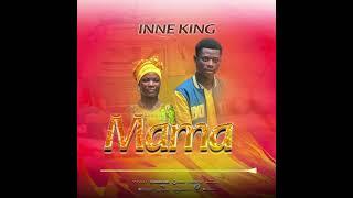 Inne king - Mama ( official music audio)#mama