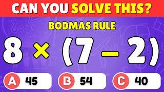 Only 1% Can Pass This Math Quiz...! BODMAS Rule Edition ️ | Easy, Medium, Hard, Impossible