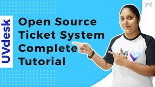 UVdesk FREE Open Source Ticket System - Complete Tutorial