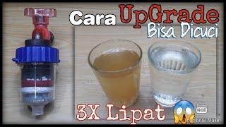 UpGrade, Modifikasi, Memaksimalkan fungsi Filter Air Kran Air 3 Kali Lipat, Murah & Bisa Dicuci Kemb