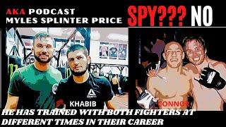 AKA PODCAST- Myles Price has trained with Connor & Khabib