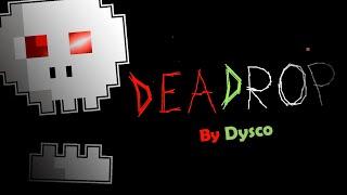 DeaDrop By Dysco (GD 2.11) CherArt