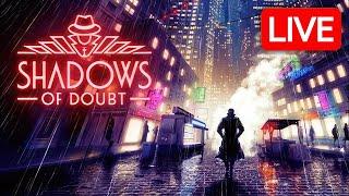 SOLVING MANY MURDERS - Shadows of Doubt LIVE 