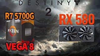AMD Ryzen 7 5700G + RX580 | Destiny 2 | Vega 8 | Benchmark | GPU, CPU & iGPU Test