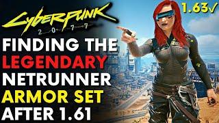 Cyberpunk 2077 - How To Get Legendary Netrunner Armor Set | Patch 1.63 (Locations & Guide)