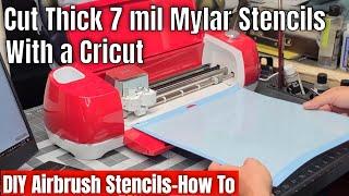 Cut Airbrush Stencils with 7 mil Thick  Mylar on a Cricut - How To