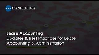 Updates & Best Practices for Lease Accounting & Administration (ASC 842)