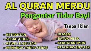 Alquran pengantar tidur bayi, ruqyah bayi susah tidur dan rewel