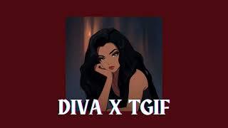 diva x tgif // diva is a female version of a hustla [tiktok version]