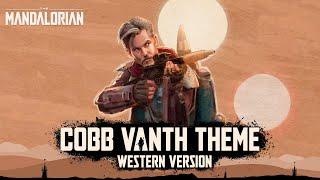 The Mandalorian: Cobb Vanth Theme | WESTERN VERSION | Red Dead Redemption Style