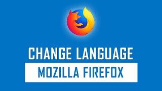 How to Change Language on Firefox Browser