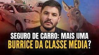 Seguro de carro é BURRICE da classe média?