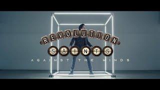 Revolution Saints - "Against the Winds" Official Music Video