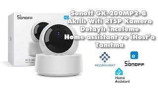 Sonoff GK-200MP2-B Akıllı Wifi RTSP Kamera detaylı inceleme home assistant ve ihost a tanıtma