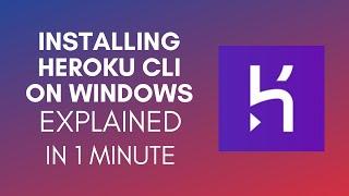 How To Install Heroku CLI On Windows (2025)