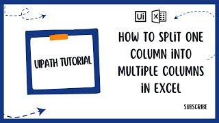UiPath Use Case | Split One Column into Multiple Columns | UiPath Tutorials | #Coderslobby