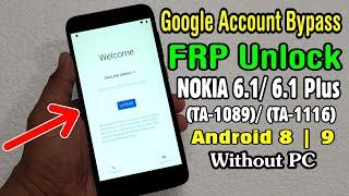 Nokia 6.1/ 6.1 Plus (TA-1089/ TA-1116) FRP Unlock or Google Account Bypass Easy Trick Without PC