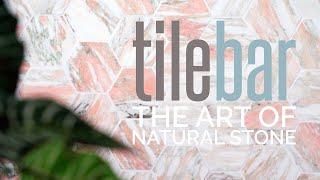 TileBar Presents The Art Of Natural Stone