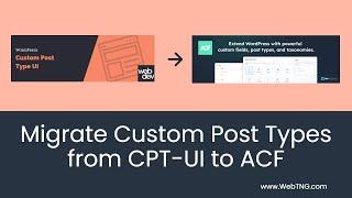 Migrate Custom Post Types from CPT-UI to ACF