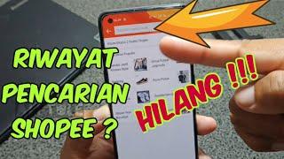 Cara menghapus riwayat pencarian shopee