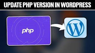 How To Update PHP Version in WordPress 2024! (Full Tutorial)